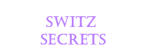 Switz Secrets